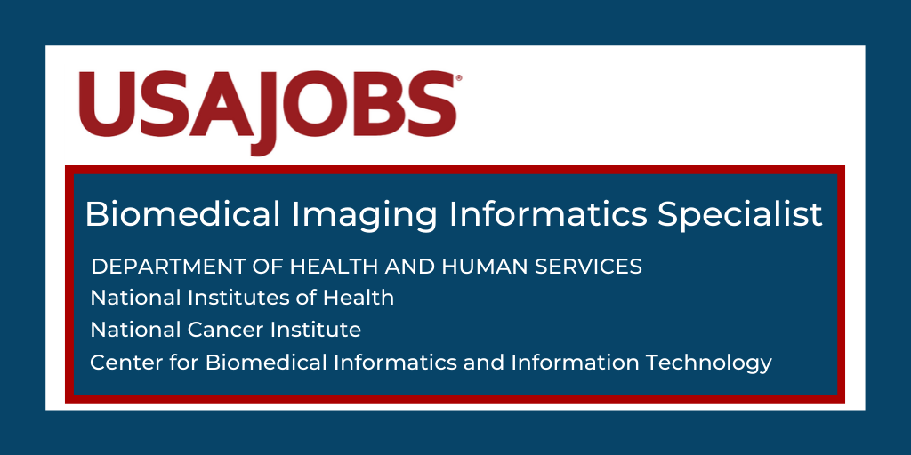 NCI Center for Biomedical Informatics and Information Technology: Biomedical Imaging Informatics Specialist