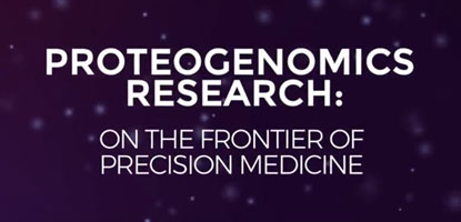 Graphic image reads: Proteomics Research: On the Frontier of Precision Medicine