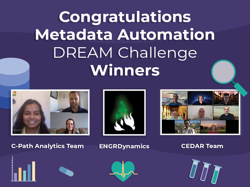 Congratulations Metadata Automation DREAM Challenge Winners: C-Path Analytics, ENGRDynamics, and the CEDAR Team!