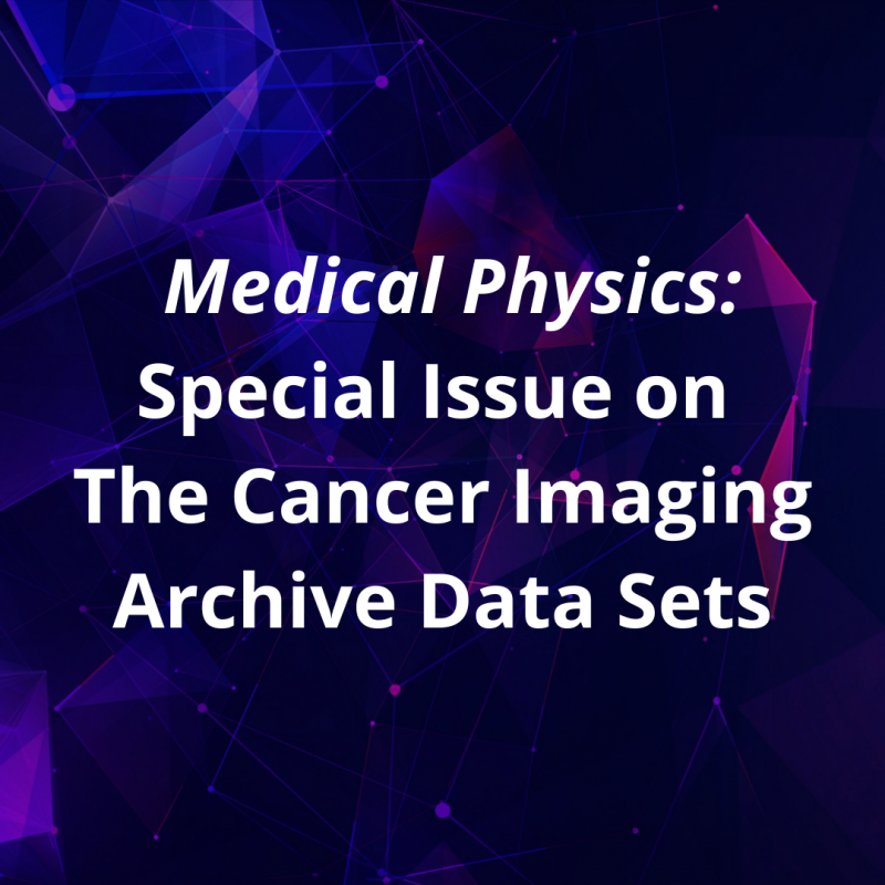 Medical Physics: Special Issue on The Cancer Imaging Archive Data Sets