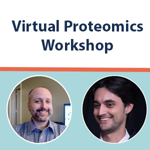 An advertisement for the Virtual Proteomics Workshop. The bottom half of the advertisement contains the images the two speakers for the event.  The top half contains text reading: Virtual Proteomics Workshop