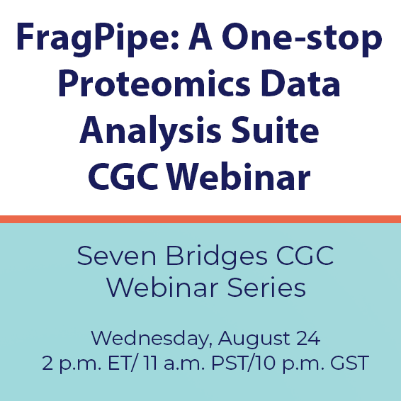 White and light blue background with an orange line. Text reads: FragPipe: A One-stop Proteomics Data Analysis Suite, CGC Webinar, Seven Bridges CCC Webinar Series, Wednesday, August 24, 2 p.m. ET/11 a.m. PST/10 p.m. GST
