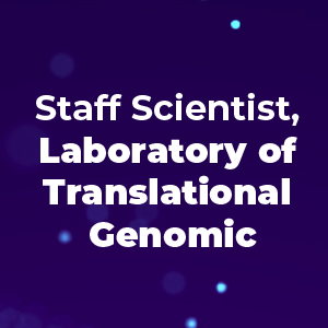 Now Hiring Lab of Translational Genomic