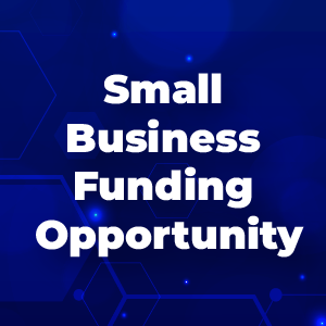 Small Business Funding Opportunity